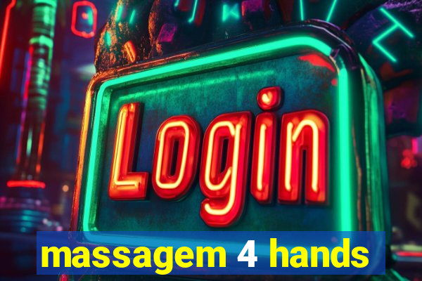 massagem 4 hands